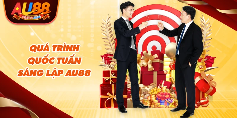 Quá trình Quốc Tuấn sáng lập Au88